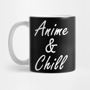 Anime and Chill Mug